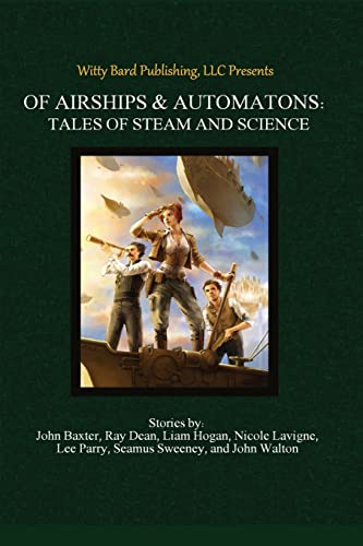 Stock image for Of Airships & Automatons: Tales of Steam and Science for sale by MusicMagpie