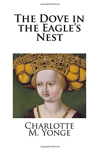 9781499514506: The Dove in the Eagle's Nest