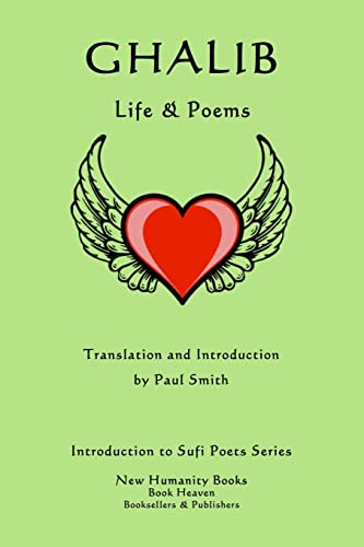 Beispielbild fr Ghalib Life Poems Volume 14 Introduction to Sufi Poets Series zum Verkauf von PBShop.store US