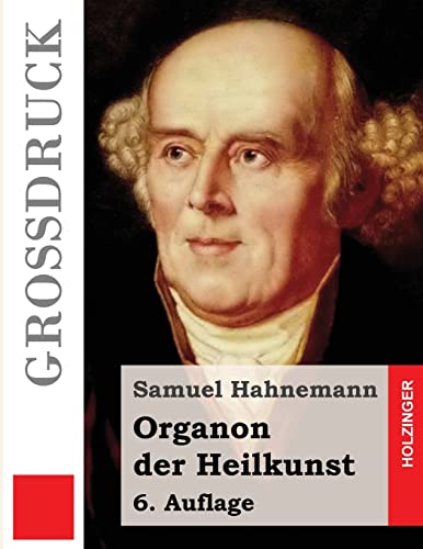 9781499516203: Organon der Heilkunst (Grodruck): 6. Auflage