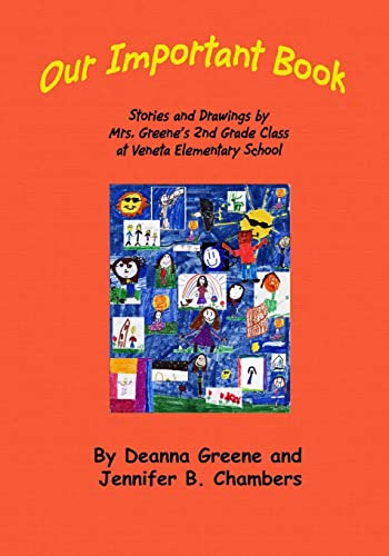 Stock image for Our Important Book: Stories & Drawings by Mrs. Greene's 2nd Grade Class 2014 for sale by Lucky's Textbooks