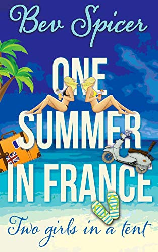 9781499524178: One Summer in France: two girls in a tent: Volume 1