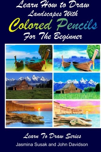 Imagen de archivo de Learn How to Draw Landscapes with Colored Pencils for the Beginner: 39 (Learn to Draw) a la venta por Revaluation Books
