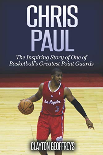 Beispielbild fr Chris Paul: The Inspiring Story of One of Basketball's Greatest Point Guards (Basketball Biography Books) zum Verkauf von SecondSale