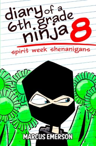 Imagen de archivo de Diary of a 6th Grade Ninja 8: Spirit Week Shenanigans a la venta por Half Price Books Inc.