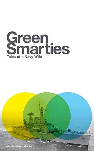 Beispielbild fr Green Smarties: Tales of a Navy Wife zum Verkauf von WorldofBooks