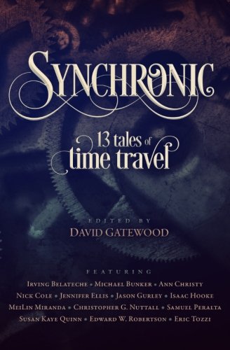 Beispielbild fr Synchronic: 13 Tales of Time Travel zum Verkauf von Reader's Corner, Inc.