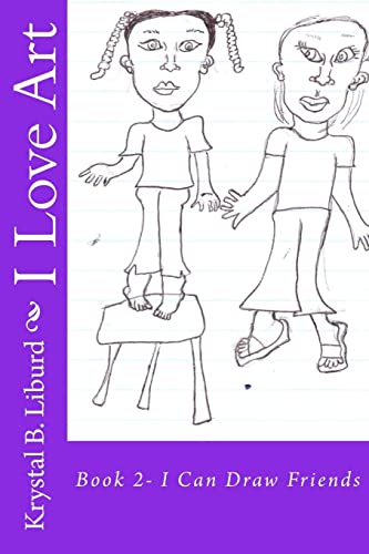 Beispielbild fr I Love Art: Book 2- I Can Draw Friends zum Verkauf von Lucky's Textbooks