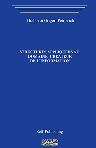 9781499543360: Structure appliquee creant domaine de linformation (French Edition)
