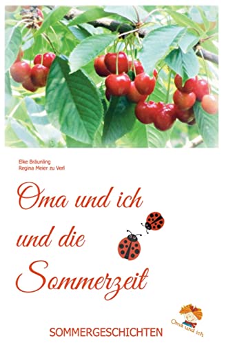 Imagen de archivo de Oma und ich und die Sommerzeit: Kindergeschichten und Mrchen im Sommer (German Edition) a la venta por Lucky's Textbooks