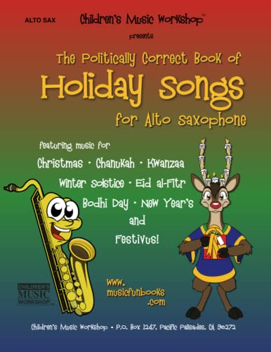 Stock image for The Politically Correct Book of Holiday Songs for Alto Saxophone for sale by Revaluation Books