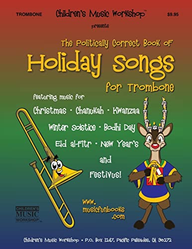 Stock image for The Politically Correct Book of Holiday Songs for Trombone for sale by Revaluation Books