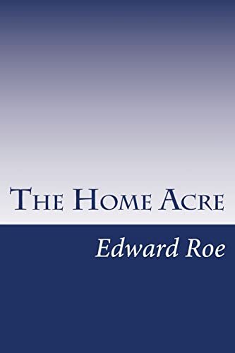 9781499547160: The Home Acre