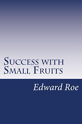 9781499547177: Success with Small Fruits