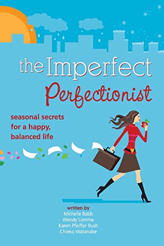 Stock image for Imperfect Perfectionist: Seasonal Secrets for a Happy and Balanced Life for sale by ThriftBooks-Dallas
