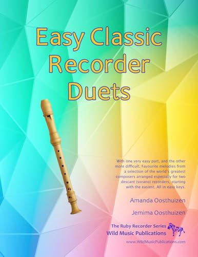 9781499549041: Easy Classic Recorder Duets: With one very easy part, and the other more difficult. Comprises favourite melodies from the world’s greatest composers ... with the easiest. (The Ruby Recorder)