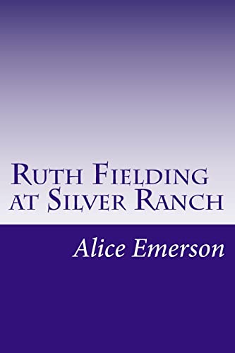 9781499549935: Ruth Fielding at Silver Ranch