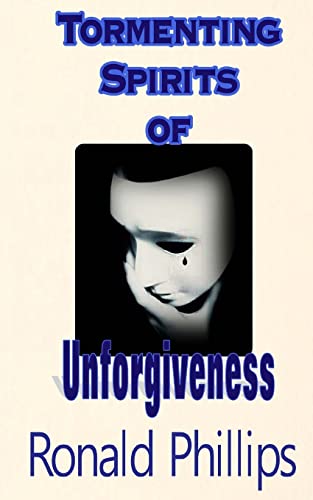 Stock image for Tormenting Spirits of Unforgiveness for sale by ThriftBooks-Atlanta