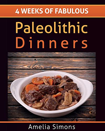 Beispielbild fr 4 Weeks of Fabulous Paleolithic Dinners - LARGE PRINT zum Verkauf von THE SAINT BOOKSTORE