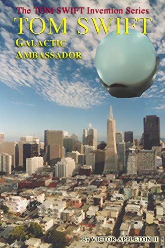 9781499562347: Tom Swift: Galactic Ambassador: Volume 6
