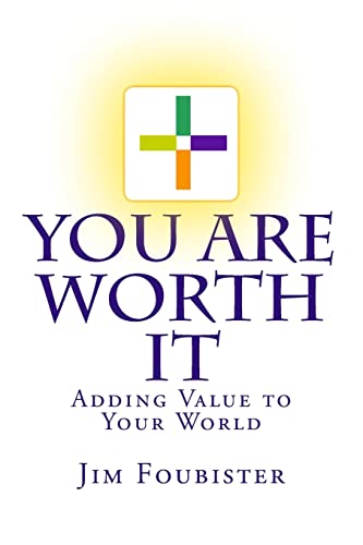 9781499563092: You Are Worth It: Adding Value to Your World