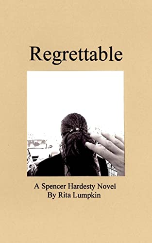 Stock image for Regrettable (Spencer Hardesty Novels) for sale by Lucky's Textbooks