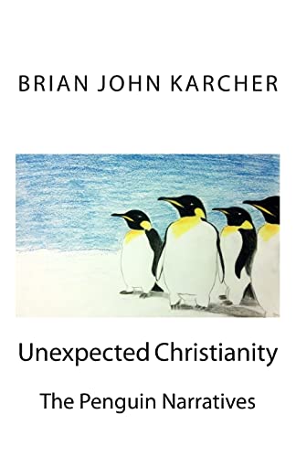 Stock image for Unexpected Christianity: The Penguin Narratives for sale by THE SAINT BOOKSTORE