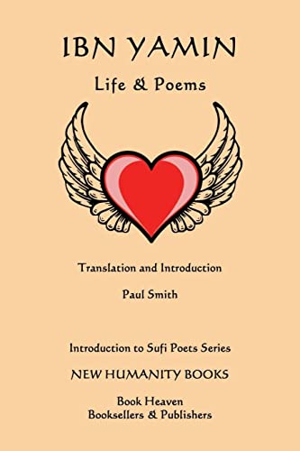 9781499567076: Ibn Yamin: Life & Poems: Volume 18 (Introduction to Sufi Poets Series)