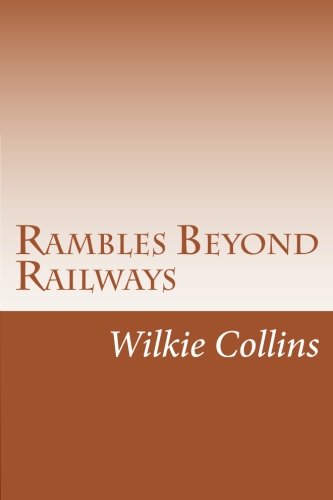 9781499569568: Rambles Beyond Railways