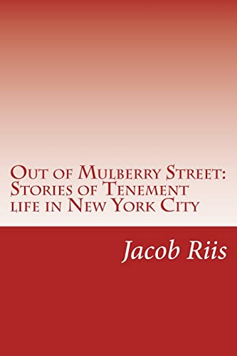 Imagen de archivo de Out of Mulberry Street: Stories of Tenement life in New York City a la venta por ThriftBooks-Atlanta