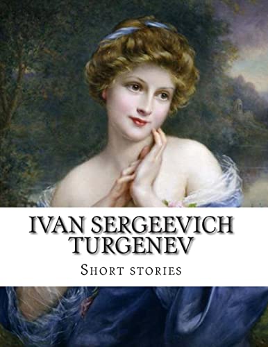 Beispielbild fr Ivan Sergeevich Turgenev: Short Stories zum Verkauf von Saucony Book Shop