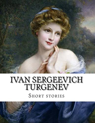 Stock image for Ivan Sergeevich Turgenev: Short Stories for sale by Saucony Book Shop