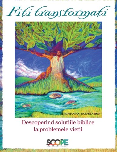 Beispielbild fr Be Transformed Romanian Translation: Discovering Biblical Solutions to Lfie's Problems zum Verkauf von Revaluation Books