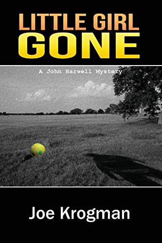 9781499577983: Little Girl Gone: Volume 7 (John Harwell Mysteries)