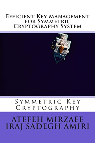 9781499578768: Efficient Key Management for Symmetric Cryptography System