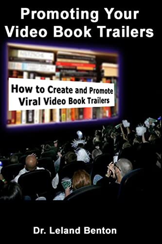 Beispielbild fr Promoting Your Video Book Trailers: how to create and promote viral video book trailers zum Verkauf von THE SAINT BOOKSTORE