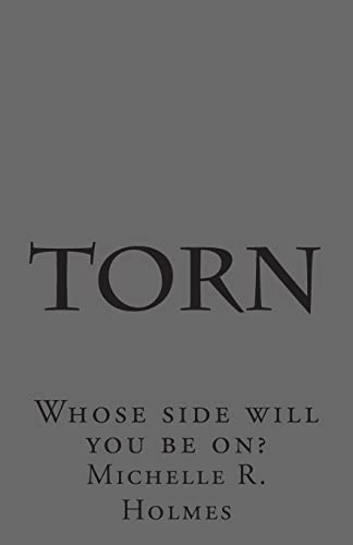 9781499582017: Torn: Whose side will you be on?