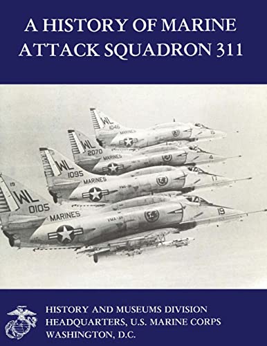 Beispielbild fr A History of Marine Attack Squadron 311 zum Verkauf von THE SAINT BOOKSTORE