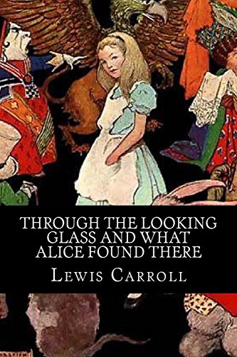 9781499583076: Through The Looking Glass and What Alice Found There