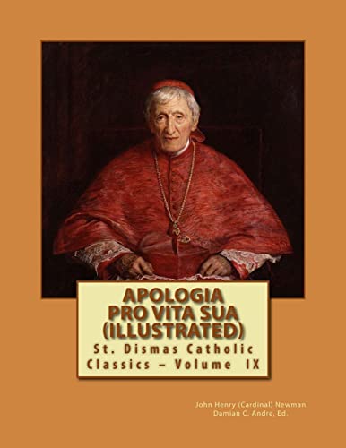 Stock image for Apologia Pro Vita Sua (Illustrated) (St. Dismas Catholic Classics) for sale by SecondSale