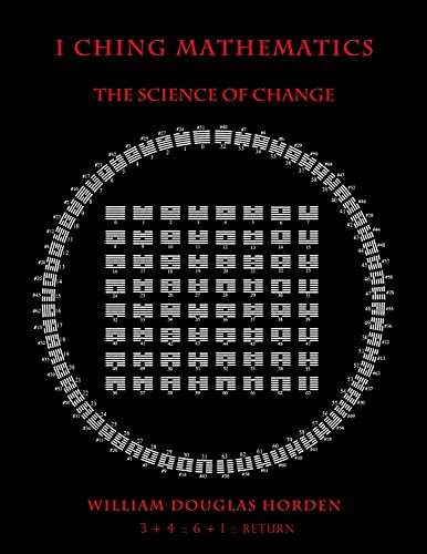 9781499587104: I Ching Mathematics: The Science of Change