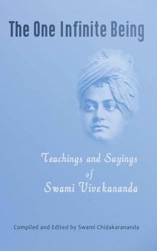 9781499587760: The One Infinite Being: Teachings and Sayings of Swami Vivekananda