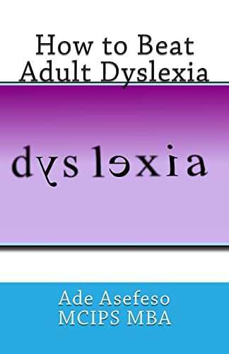 Stock image for How to Beat Adult Dyslexia for sale by THE SAINT BOOKSTORE