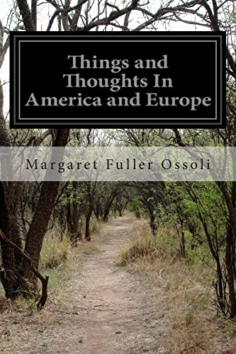 Stock image for Things and Thoughts In America and Europe for sale by Lucky's Textbooks