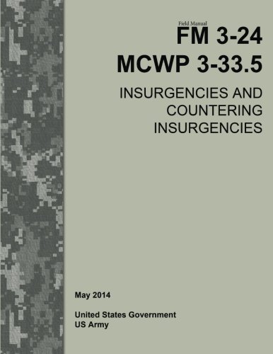 9781499596656: Field Manual FM 3-24 MCWP 3-33.5 Insurgencies and Countering Insurgencies May 2014