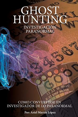 9781499597592: Investigacin Paranormal - Ghost Hunting: Como convertirse en investigador de lo paranormal?