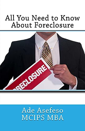9781499599909: All You Need to Know About Foreclosure