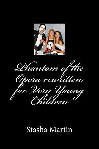 9781499601053: Phantom of the Opera rewritten for Very Young Children: Phantom of the Opera rewritten for Very Young Children