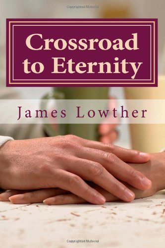 Beispielbild fr Crossroad to Eternity: Choosing between the temporal and spiritual roads: Volume 4 (The Danny Carter Series) zum Verkauf von Revaluation Books