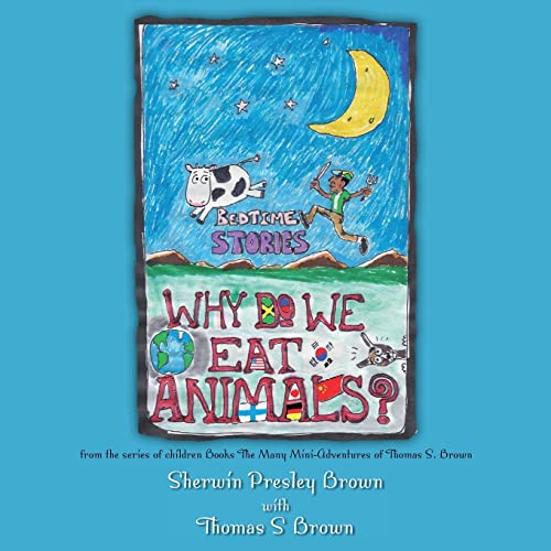 Stock image for Why Do We Eat Animals?: from the series of children Books The Many Mini-Adventures of Thomas S. Brown for sale by Lucky's Textbooks